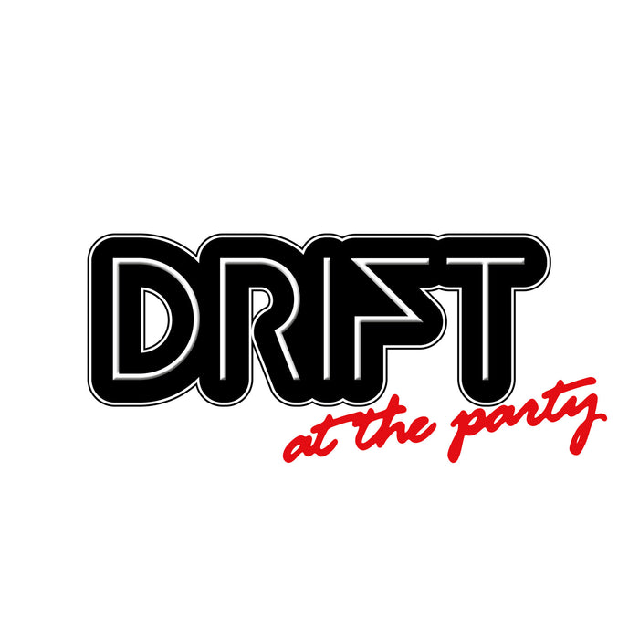 DRIFT - At the Party - BLV8863