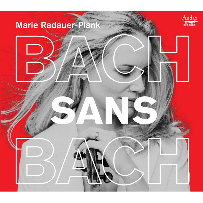 Marie Radauer-Plank - Bach Sans Bach - ADX11216