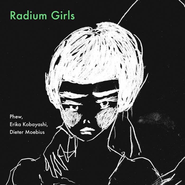 Phew, Erika Kobayashi, Dieter Moebius - Radium Girls - BB485LP