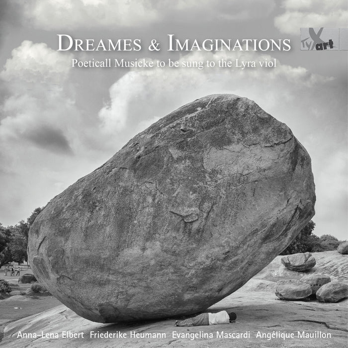 Anna-Lena Elbert, Evangelina Mascardi, Angelique Mauillon, Friederike Heumann - Dreames & Imaginations - Poeticall Musicke To Be Sung To The Lyra Viol - TXA21162