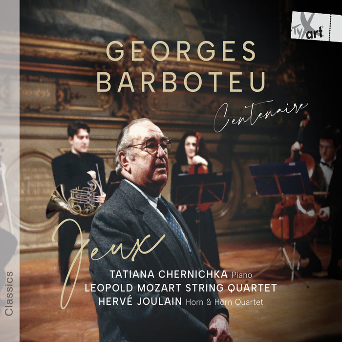 Tatiana Chernichka; Herve Joulain; Leopold Mozart String Quartet - Georges Barboteu: Centenary - Jeux - TXA23180