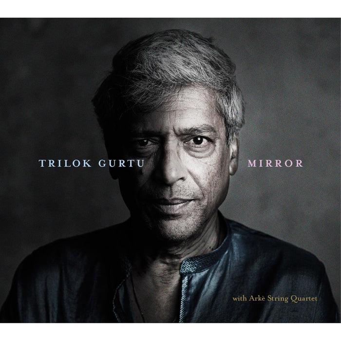 TRILOK GURTU - Mirror - CD31456