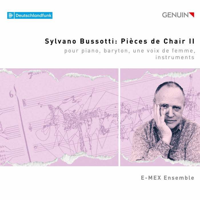 Monica Benvenuti; Renatus Meszar; Martin von der Heydt; Christoph Maria Wagner; E-MEX Ensemble - Sylvano Bussotti: Pieces de Chair II - GEN25918