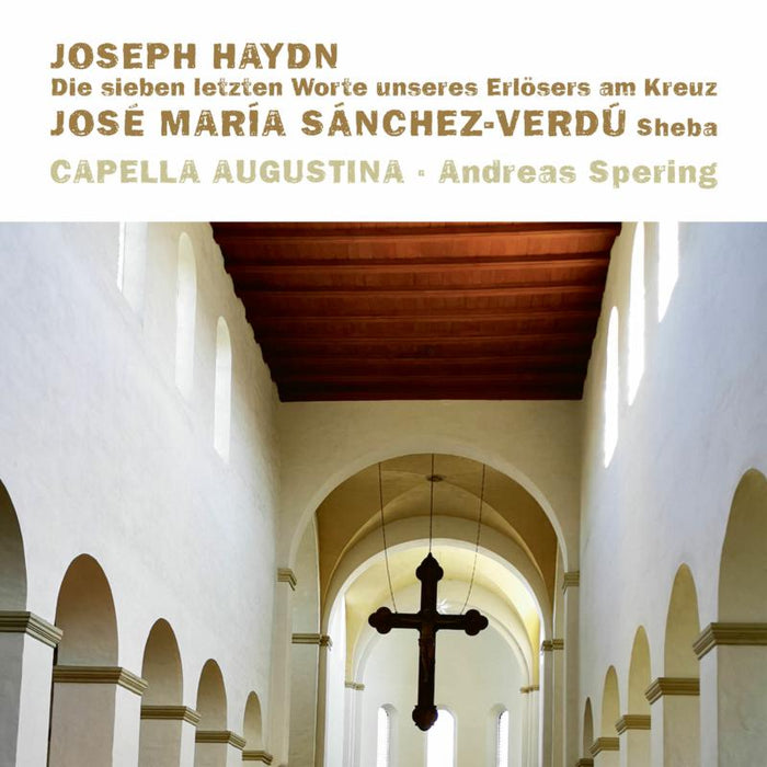 Capella Augustina & Andreas Spering - Die sieben letzten Worte unseres Erlosers am Kreuz & Sheba - AVI8553518