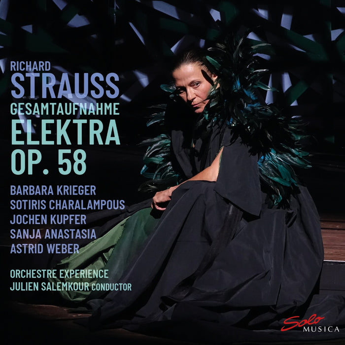 Barbara Krieger; Sanja Anastasia; Astrid Weber; Jochen Kupfer; Sotiris Charalampous; Orchestre Experience; Denise Seyhan; Frederike Harmsen; Anna Wehrle; Nataliia Ulasevych; Natalia Baldus; Julien Salemkour - Richard Strauss: Elektra, Op. 58 (Complete Recording) - SM484