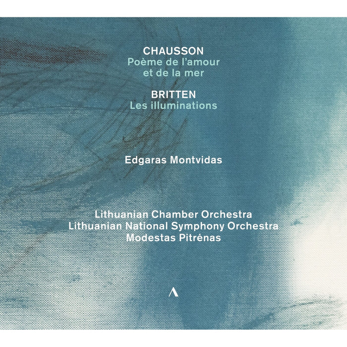 Edgaras Montvidas; Lithuanian National Symphony Orchestra; Lithuanian Chamber Orchestra; Modestas Pitrenas - Ernest Chausson: Poeme de l'amour et de la mer; Benjamin Britten: Les illuminations; Camille Saint-Saens: Extase - ACC30677