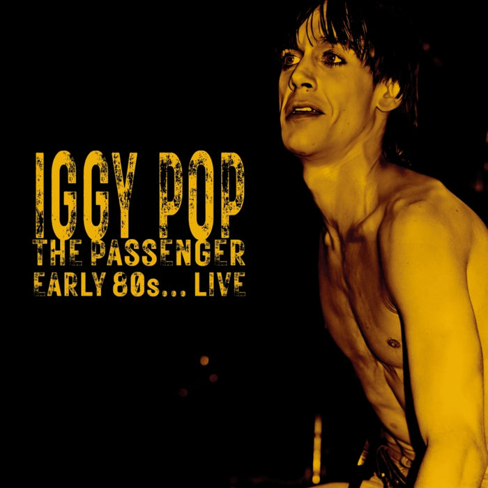 Iggy Pop - The Passenger: Early 80s Live - PWC2CD7206