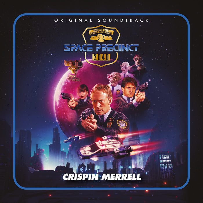 Crispin Merrell - Space Precinct (Original Soundtrack) - SILCD1825