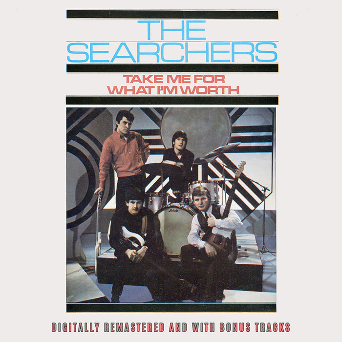 The Searchers - Take Me For What I'm Worth plus bonus tracks - BGOLP2013