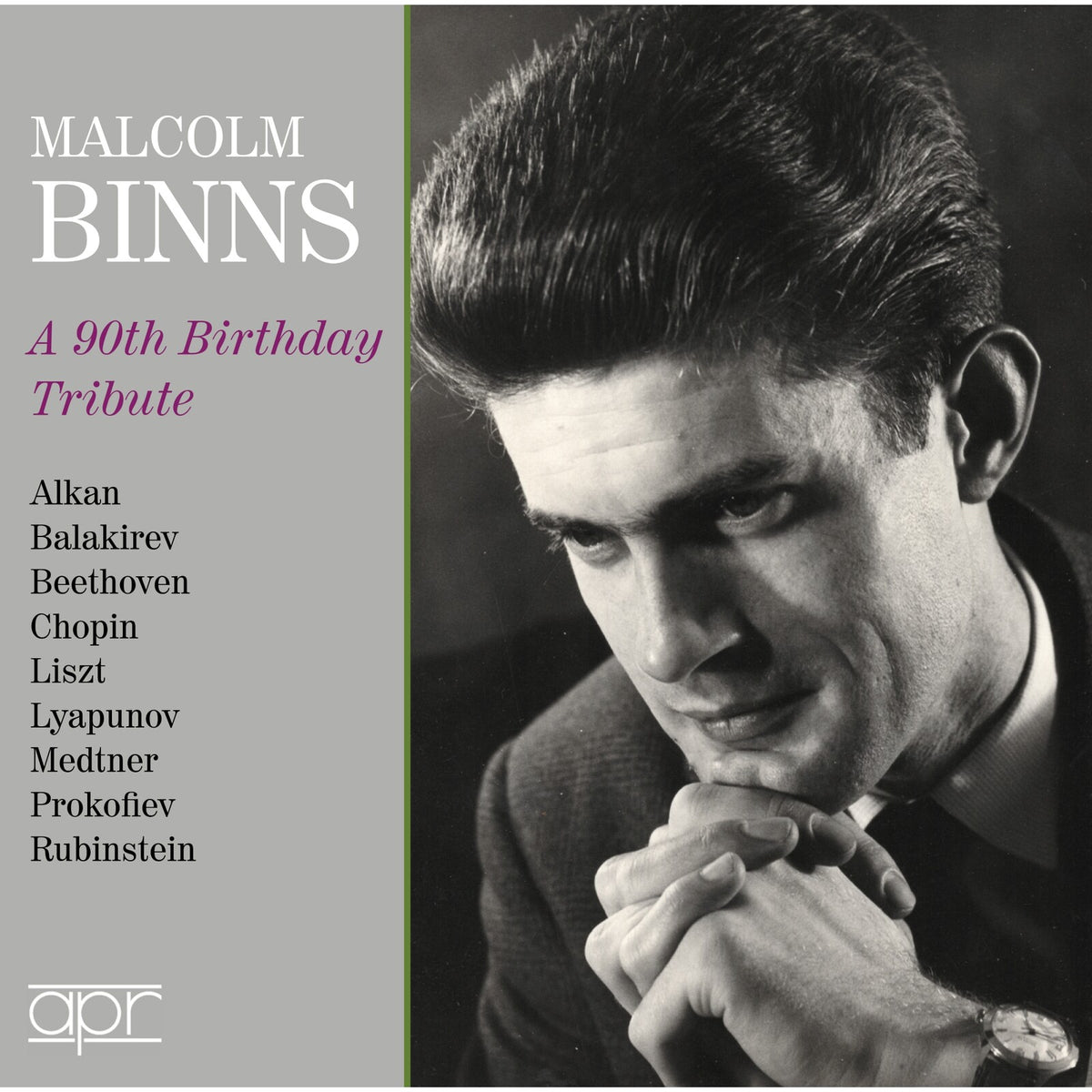 Malcolm Binns; BBC Symphony Orchestra; BBC Scottish Orchestra; Sir Malcolm Sargent; Norman del Mar - Malcolm Binns - A 90th Birthday Tribute (Alkan, Balakirev, Chopin, Liszt, Lyapunov, Medtner, Prokofiev, Rubinstein) - APR_7405