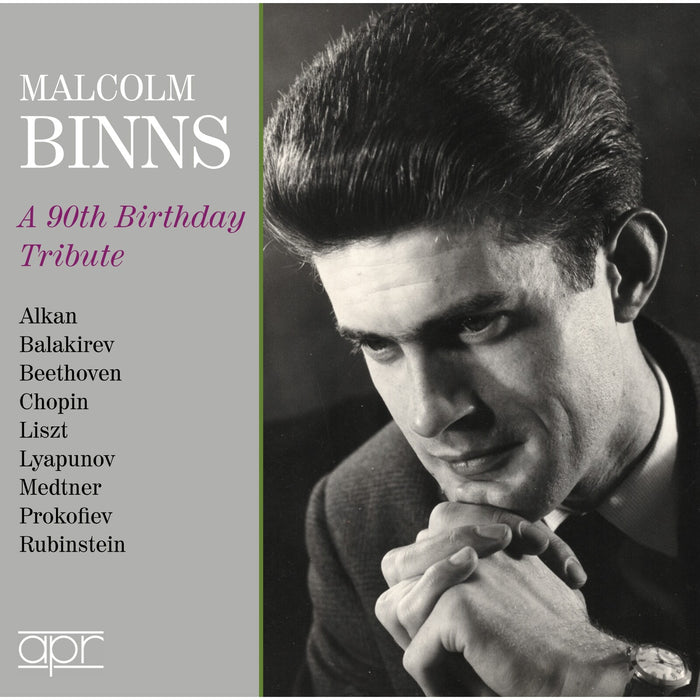 Malcolm Binns; BBC Symphony Orchestra; BBC Scottish Orchestra; Sir Malcolm Sargent; Norman del Mar - Malcolm Binns - A 90th Birthday Tribute (Alkan, Balakirev, Chopin, Liszt, Lyapunov, Medtner, Prokofiev, Rubinstein) - APR_7405