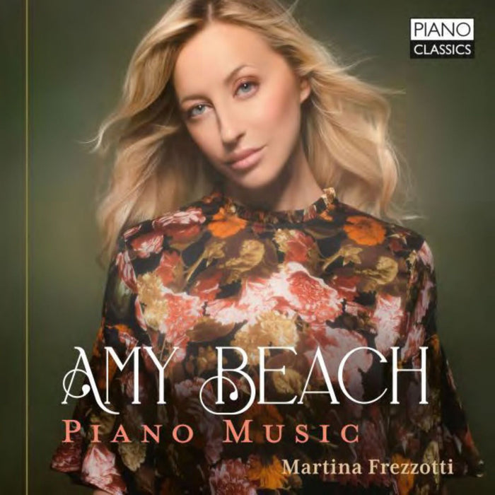 Martina Frezzotti - Amy Beach: Piano Music - PCL10277
