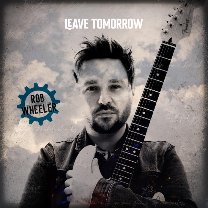 Rob Wheeler - Leave Tomorrow - FR028V