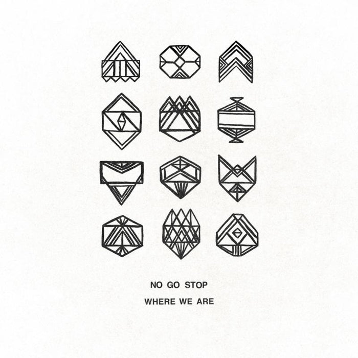 Where We Are by No Go Stop on Ear Trumpet Music - BAPLP002