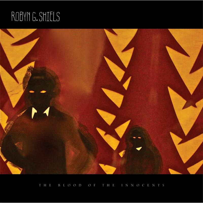 Robyn G Shiels - The Blood Of The Innocents - STOP035LP