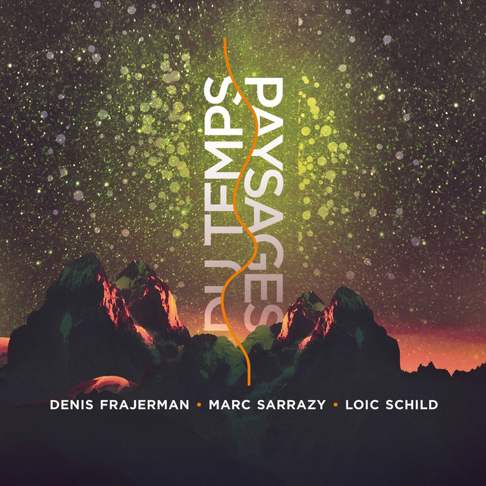 Denis Frajerman / Marc Sarrazy / Loic Schild - Paysages Du Temp - CDGG505