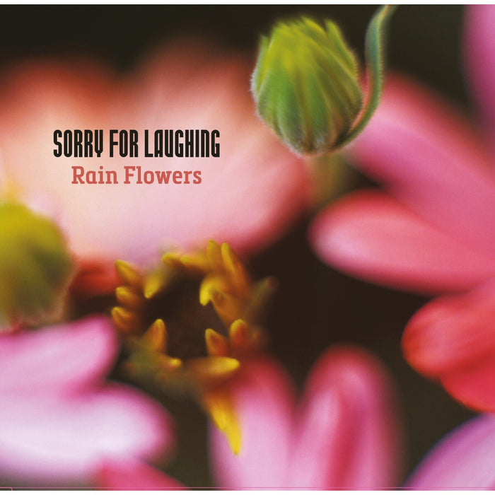 Sorry For Laughing - Rain Flowers - CDGG496