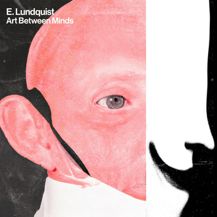 E. Lundquist - Art Between Minds - KULP085