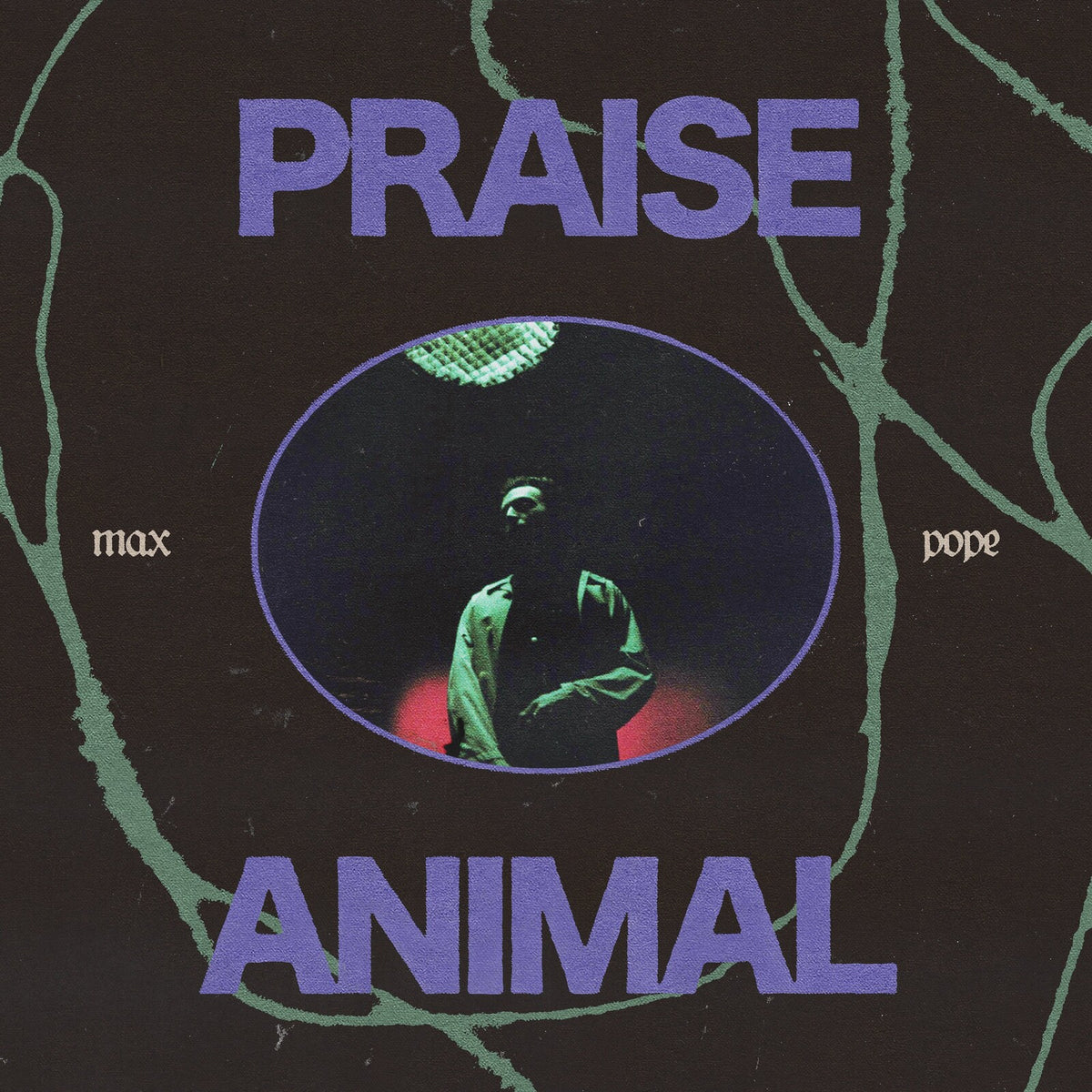 Max Pope - Praise Animal - THEDRIFT001LPC