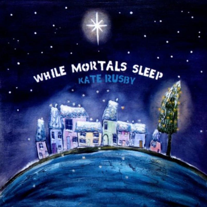 Kate Rusby - While Mortals Sleep - PRCD34
