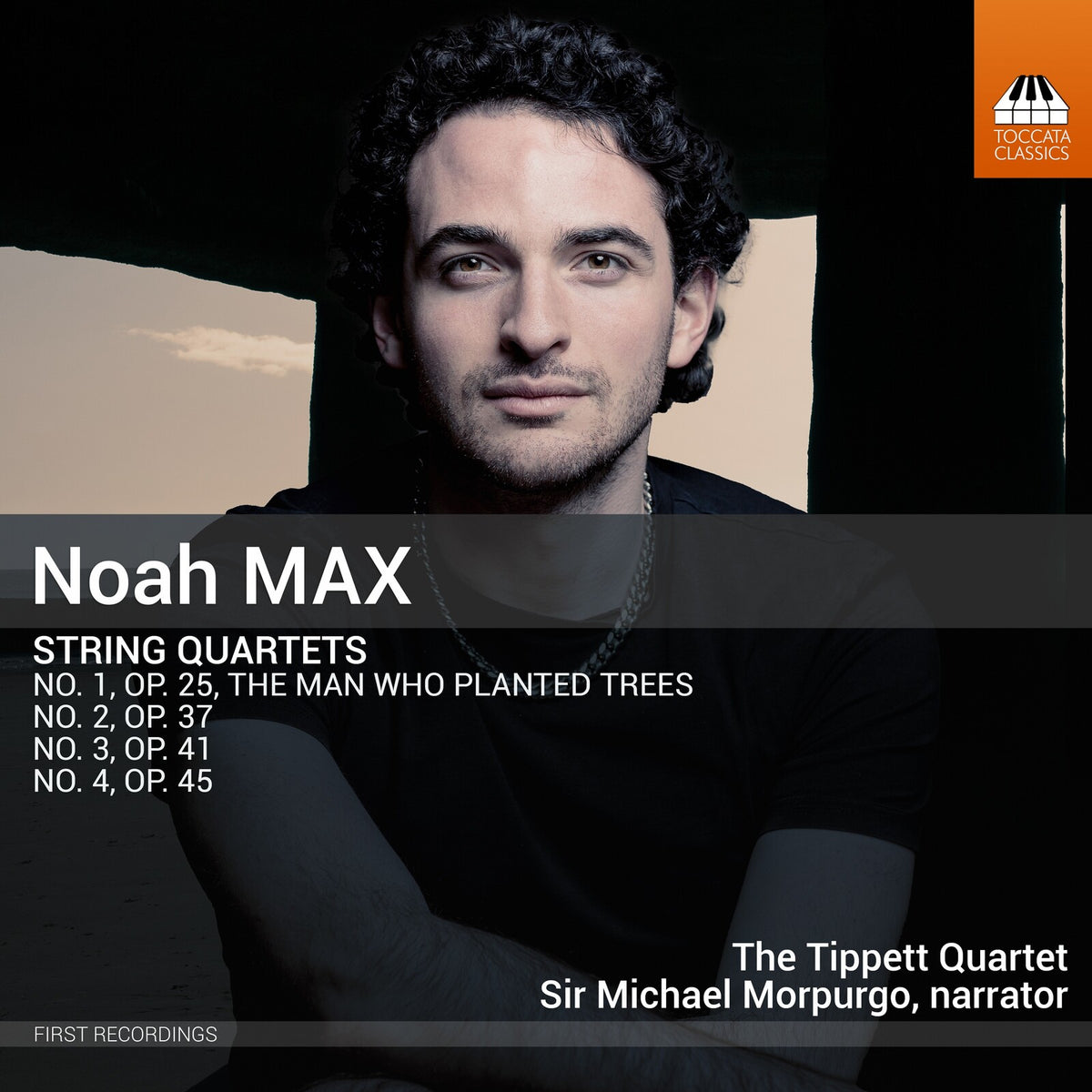 Tippett Quartet; Sir Michael Morpurgo - Noah Max: String Quartets - TOCC0749