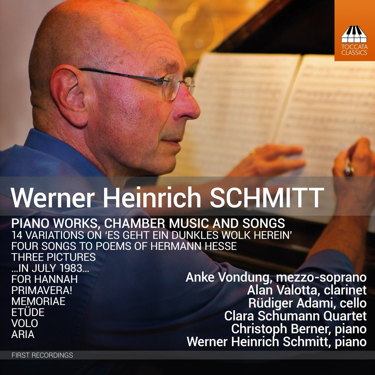 Anke Vondung; Alan Valotta; Rudiger Adami; Clara Schumann Quartet; Christoph Berner; Werner Heinrich Schmitt - Werner Heinrich Schmitt: Piano Works, Chamber Music and Songs - TOCC0752