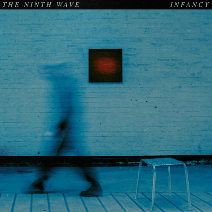 The Ninth Wave - Infancy - DTIL107CD