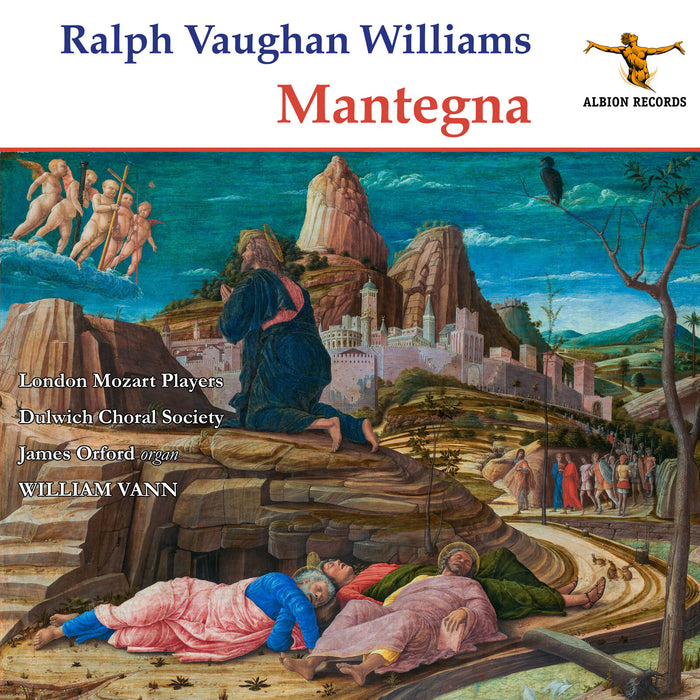London Mozart Players; Dulwich Choral Society; James Orford; William Vann - Ralph Vaughan Williams: Mantegna - Hymnody and beyond - ALBCD067