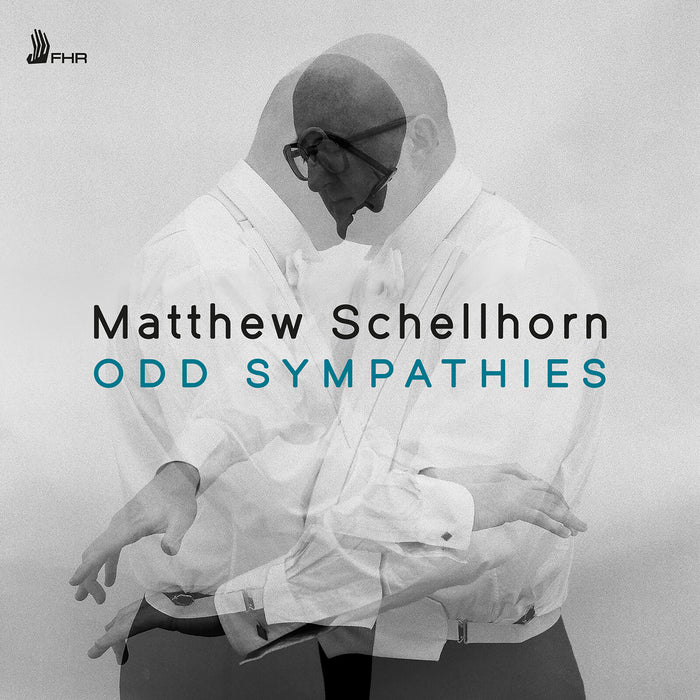 Matthew Schellhorn - Odd Sympathies - FHR181
