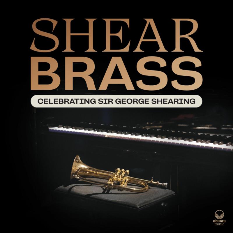 Shear Brass - Celebrating Sir George Shearing - UBU0137LP