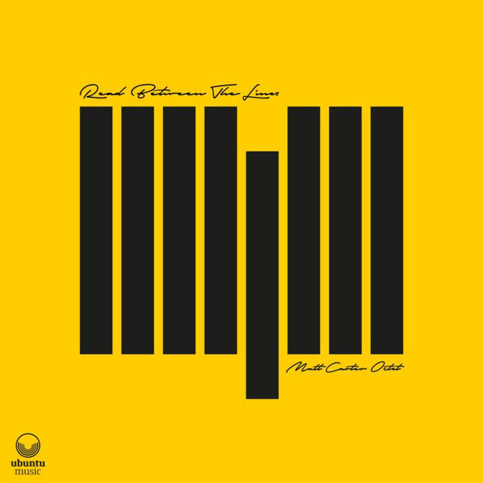 Matt Carter Octet - Read Between The Lines - UBU0143CD