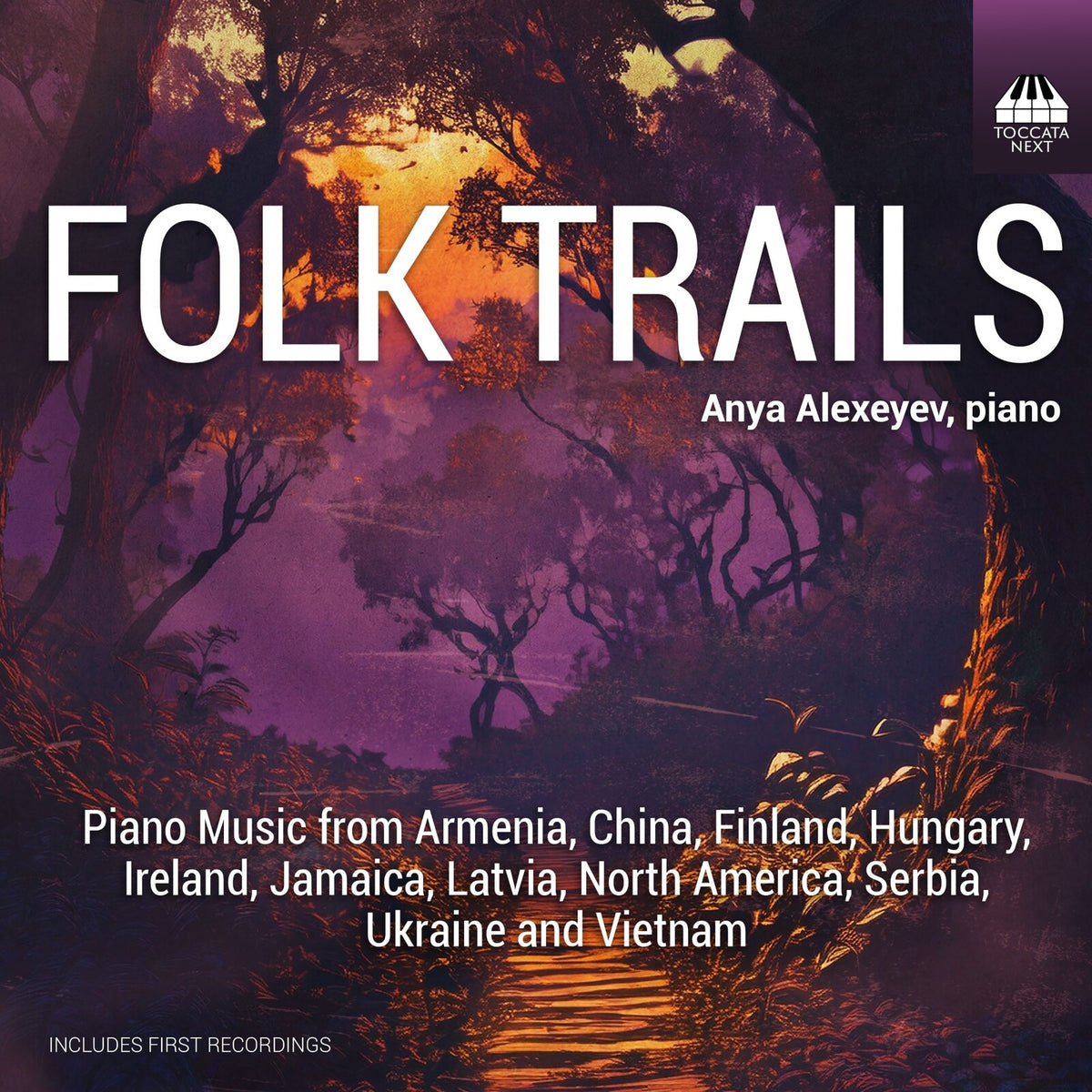 Anya Alexeyev; Leslie De'Ath - Folk Trails: Piano Music from Armenia, China, Finland, Hungary, Ireland, Jamaica, Latvia, North America, Serbia, Ukraine and Vietnam - TOCN0039