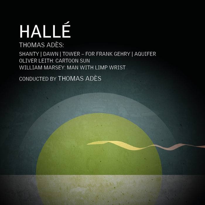 Halle; Thomas Ades - Thomas Ades; William Marsey; Oliver Leith: Orchestral Works - CDHLL7567