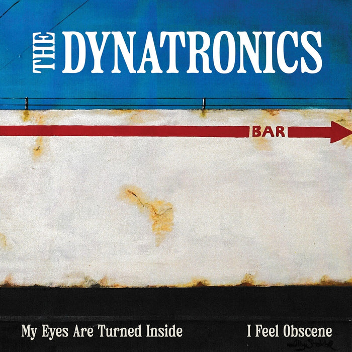 The Dynatronics - My Eyes Are Turned Inside / I Feel Obscene - SN155