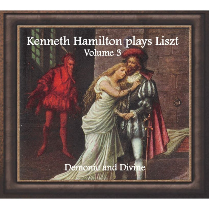 Kenneth Hamilton - Kenneth Hamilton plays Liszt, Volume 3: Demonic and Divine - PFCD251-252