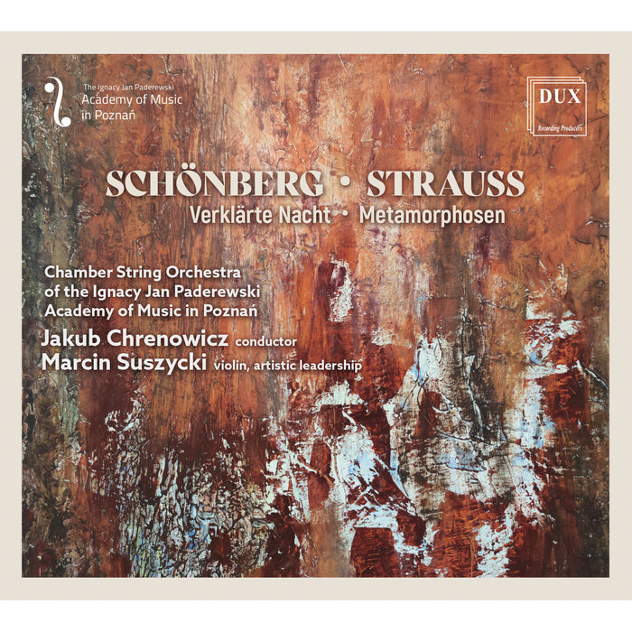 Jakup Chrenowicz, Chamber String Orchestra of the Jan Paderewski Academy of Music in Poznan, Marcin Suszycki (concertmaster) - Schoenberg: Verklarte Nacht & Strauss: Metamorphosen