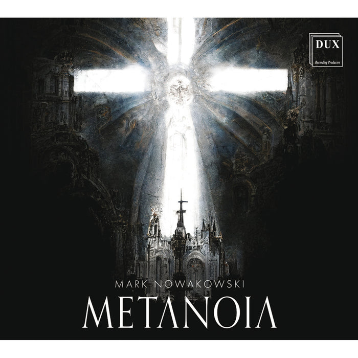 Mark Nowakowski, The Monteverdi Cello Octet, CHAPS, The Virginia Baroque Ensemble, The University of Memphis Trio - Mark Nowakowski: Metanoia