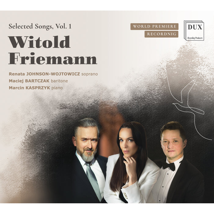 Renata Johnson-Wojtowicz, Maciej Bartczak, Marcin Kasprzyk - Witold Friemann - Selected Songs Vol. 1 - DUX1988