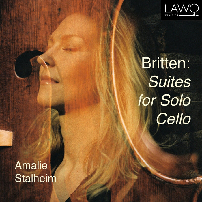 Amalie Stalheim - Benjamin Britten: Suites for Solo Cello - LWC1374