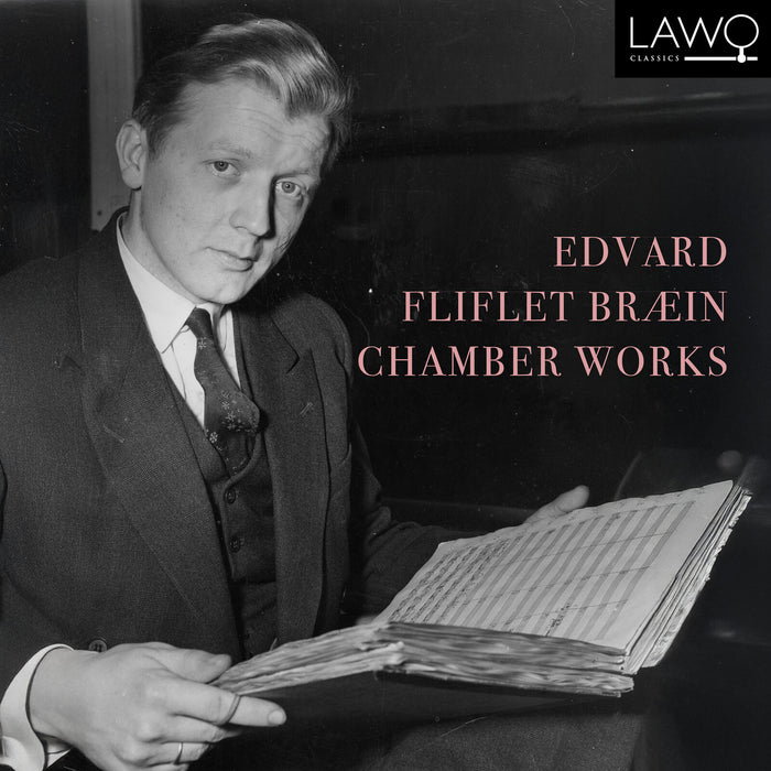 Ditte and Hans Christian Braein - Edvard Fliflet Braein Chamber Works - LWC1388