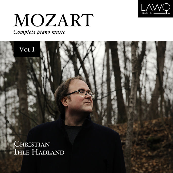 Christian Ihle Hadland - Mozart Complete Piano Music Vol. 1 - LWC1401