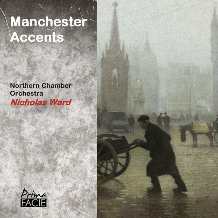 Northern Chamber Orchestra, Nicholas Ward - Manchester Accents - PFCD245