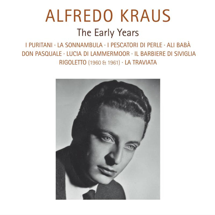Alfredo Kraus, Maria Callas, Renata Scotto, Mirella Freni, Ivo Vinco, Franco Ghione, Vincenzo Belleza - Alfredo Kraus - The Early Years - PC10449