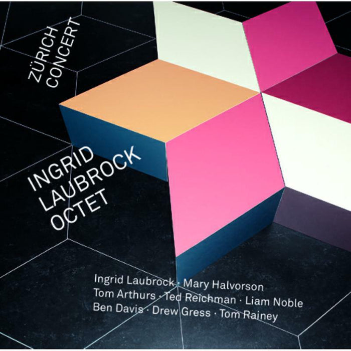 Ingrid Octet Laubrock - ZÃrich Concert - INTAKT221