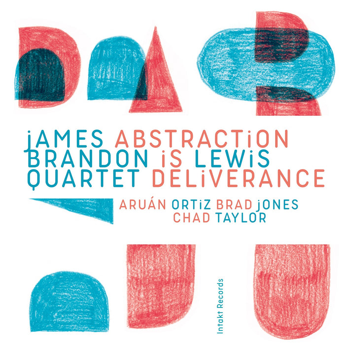 James Brandon Lewis Quartet - Abstraction Is Deliverance - INTAKT437