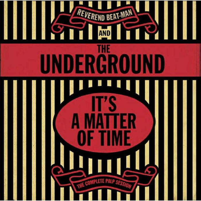Reverend Beat-Man & The Underground - It's A Matter Of Time - The Complete Palp Session - VRCD130