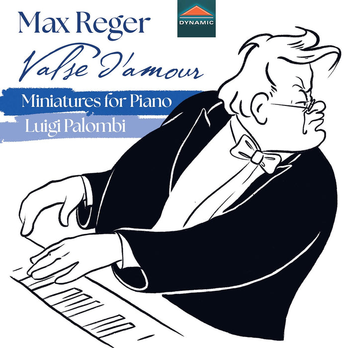 Luigi Palombi - Max Reger: Valse d'amour - Miniatures for Piano - CDS8037