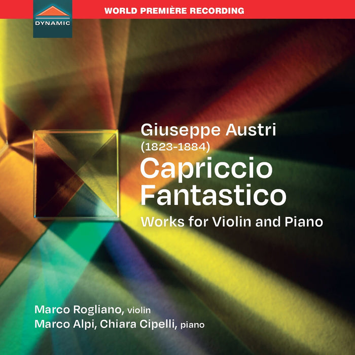 Marco Rogliano; Marco Alpi; Chiara Cipelli - Giuseppe Austri: Capriccio Fantastico - Works for Violin and Piano - CDS8069