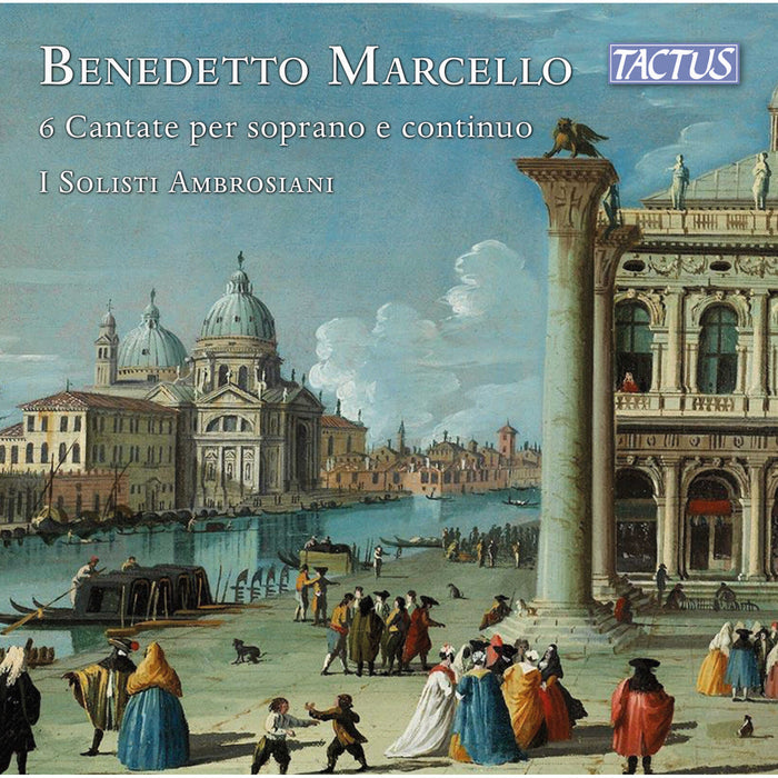 I Solisti Ambrosiani - Benedetto Marcello: 6 Cantatas for soprano and continuo - TC681302
