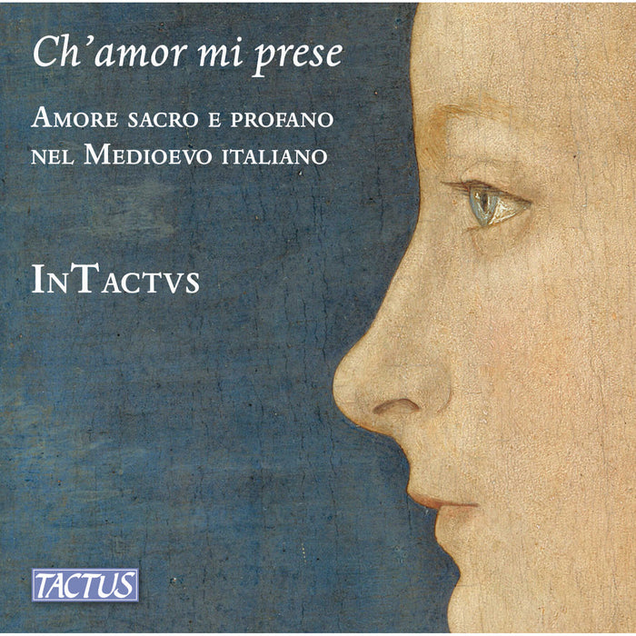 InTactvs; Simona Gatto; Efren Lopez Sanz; Miriam Encinas Laffitte - Ch'amor mi prese - Sacred and secular love in Medieval Italy - TC300005